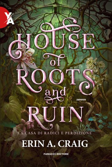 House of Roots and Ruins. La casa di radici e perdizione