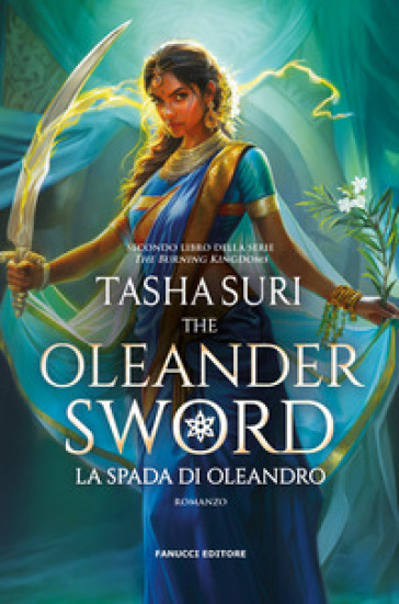The Oleander Sword. La spada di oleandro. The Burning Kingdoms. Vol. 2