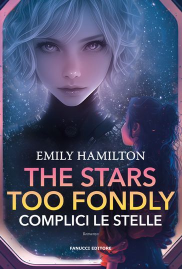 The Stars Too Fondly. Complici le stelle