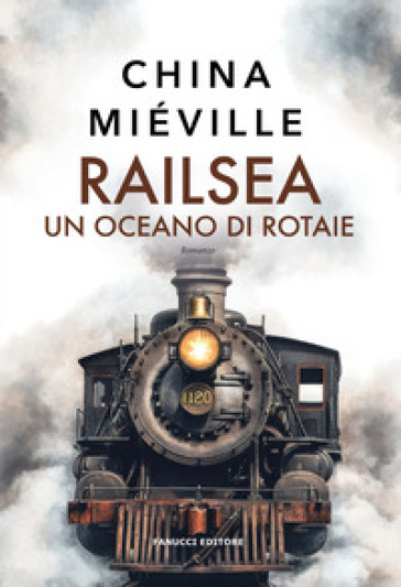 Railsea. Un oceano di rotaie