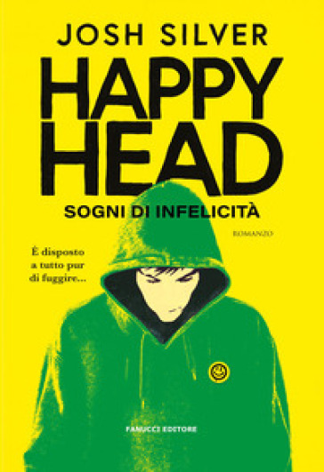 HAPPYHEAD. SOGNI DI INFELICIT&Agrave;. VOL. 1