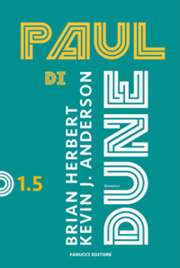 PAUL DI DUNE. CICLO DI DUNE. VOL. 1.5