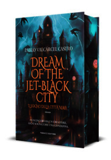 Dream of the jet-black city. Il sogno della città nera