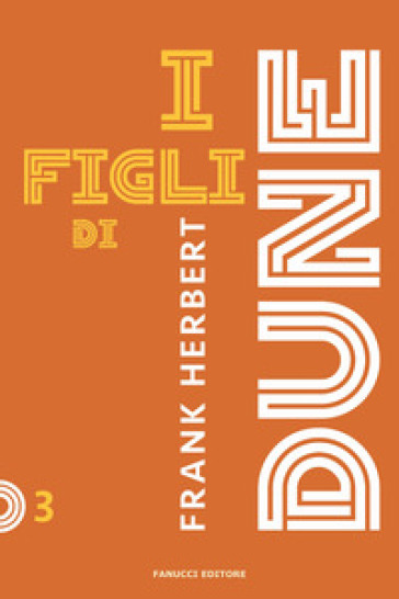 Figli di dune. Ciclo di dune. Nuova ediz.. Vol. 3