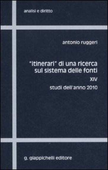 «Itinerari» di una ricerca sul sistema delle fonti. Vol. 14: Studi dell'anno 2010