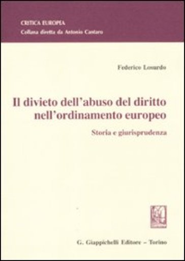 Il divieto dell'abuso del diritto nell'ordinamento europeo. Storia e giurisprudenza