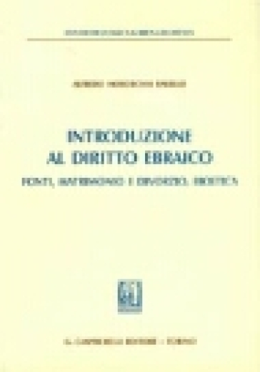 Introduzione al diritto ebraico. Fonti, matrimonio e divorzio, bioetica