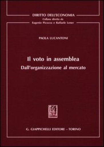 Il voto in assemblea. Dall'organizzazione al mercato