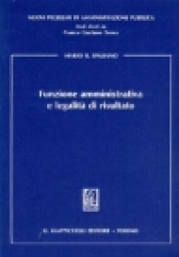 Funzione amministrativa e legalità di risultato