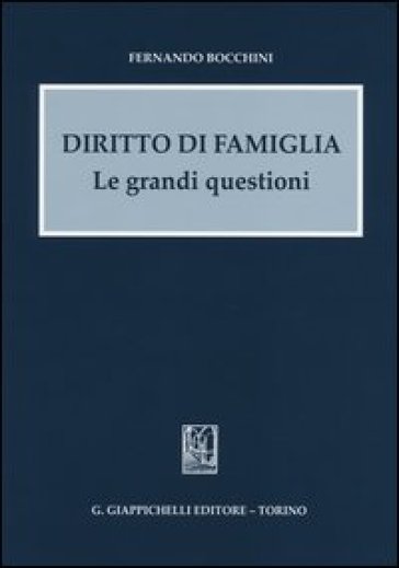 Diritto di famiglia. Le grandi questioni