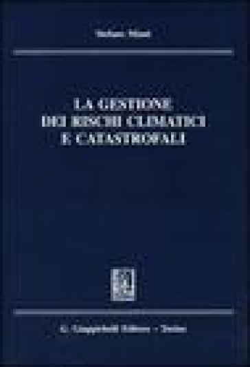 La gestione dei rischi climatici e catastrofali