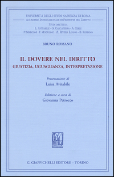 Il dovere nel diritto. Giustizia uguaglianza interpretazione