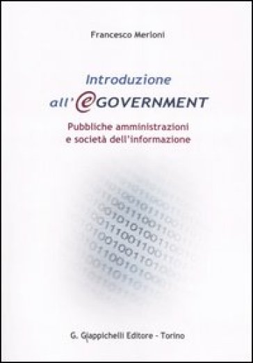 Introduzione all'e-government. Pubbliche amministrazioni e società dell'informazione