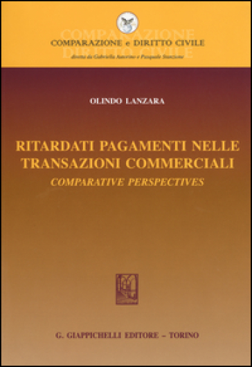 Ritardati pagamenti nelle transazioni commerciali. Comparative perspectives