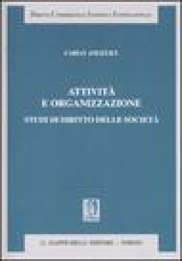 Attività e organizzazione. Studi di diritto delle società