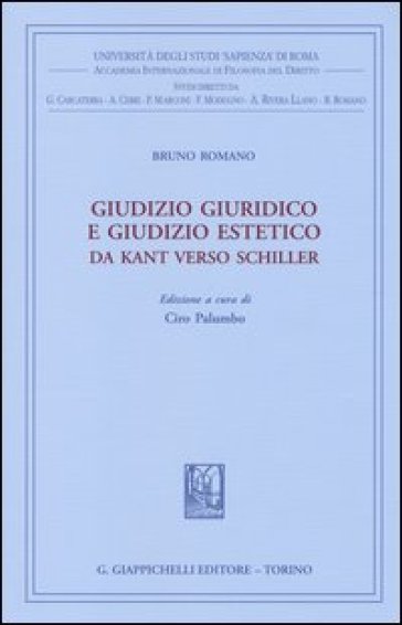 Giudizio giuridico e giudizio estetico. Da Kant verso Schiller