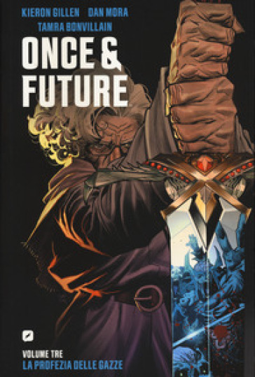 Once &amp; future. Vol. 3: La profezia delle gazze
