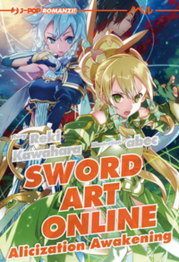 Alicization awakening. Sword art online novel. Vol. 17