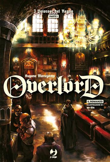 I valorosi del regno. Parte prima. Overlord: 5: Vol. 5