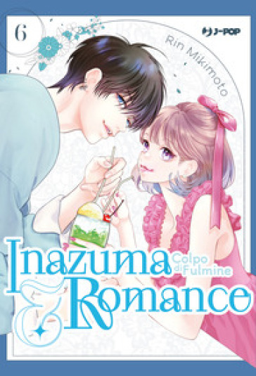 Inazuma &amp; romance. Colpo di fulmine. Vol. 6