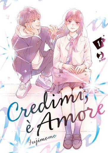 Credimi, è amore. Vol. 1