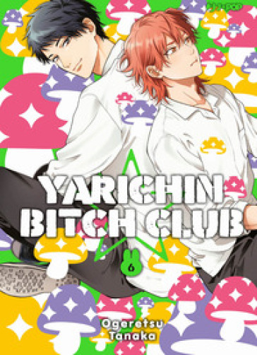 Yarichin bitch club. Vol. 6