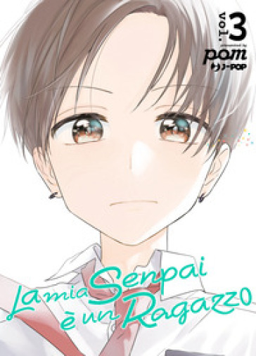 La Mia Senpai è Un Ragazzo (Vol. 3)