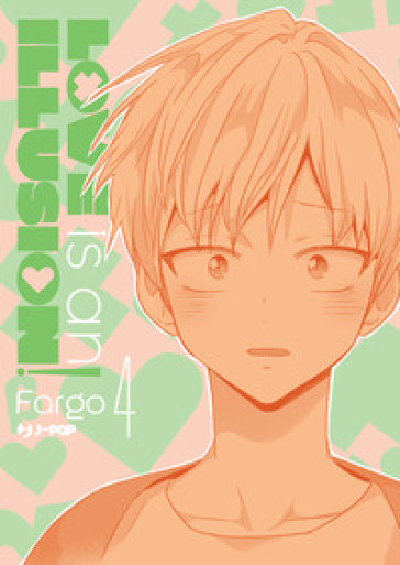 Love is an illusion!. Vol. 4