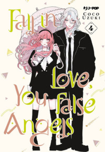 Fall in love, you false angels. Vol. 4
