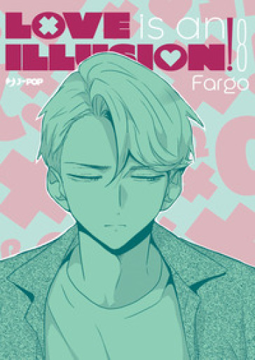Love is an illusion!. Vol. 8