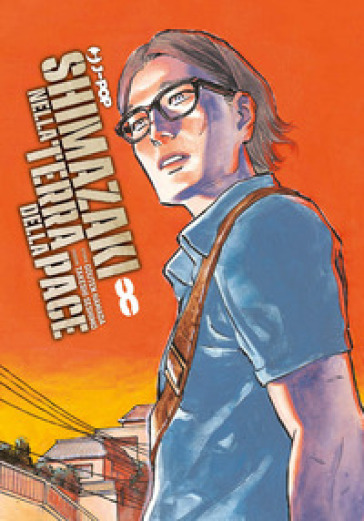Shimazaki nella terra della pace. Vol. 8