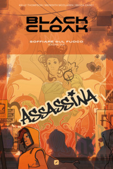 Black cloak. Vol. 2: Soffiare sul fuoco