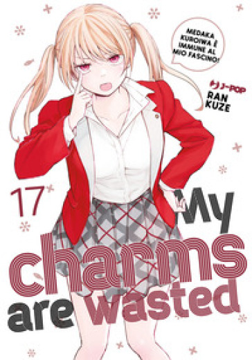 My charms are wasted. Vol. 17