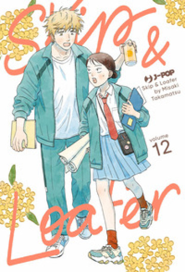 Skip & loafer. Vol. 12