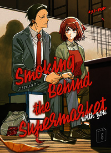 Smoking behind the supermarket with you. Vol. 8