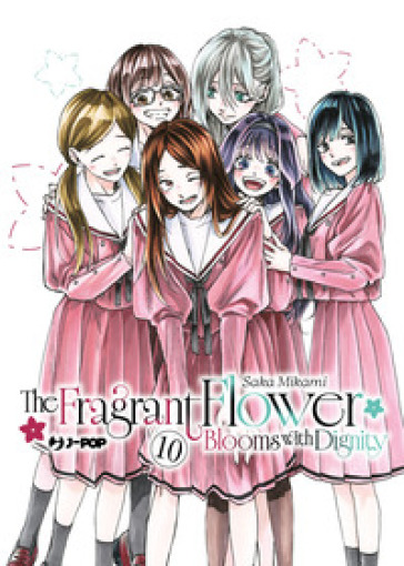 The fragrant flower blooms with dignity. Vol. 10
