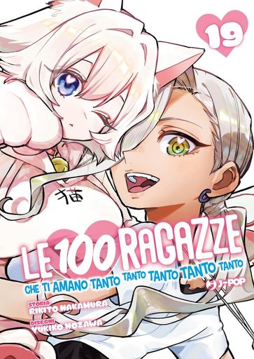 Le 100 ragazze che ti amano tanto tanto tanto tanto tanto (Vol. 19)