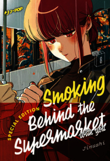 Smoking behind the supermarket with you. Ediz. deluxe. Vol. 8