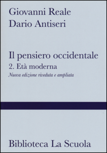 Il pensiero occidentale. Per i Licei e gli Ist. magistrali. Con espansione online. Vol. 2: Età moderna