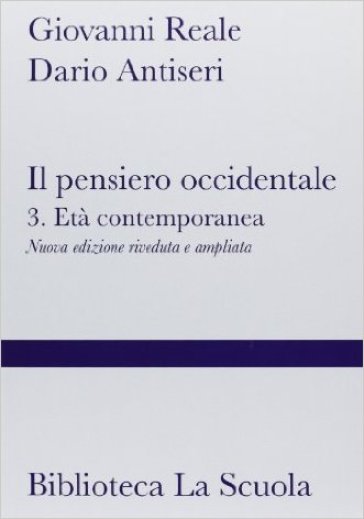 Il pensiero occidentale. Per i Licei e gli Ist. magistrali. Con espansione online. Vol. 3: Età contemporanea