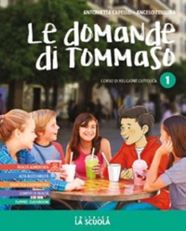 Le domande di Tommaso. Corso di religione cattolica. Con Arte &amp; religione. Per la Scuola media. Con e-book. Con espansione online. Vol. 1