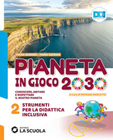 Pianeta in gioco 2030. Conoscere, abitare e rispettare il nostro pianeta. Geografia. Strumenti didattica inclusiva. Per la Scuola media. Vol. 2