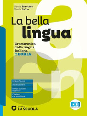 La Bella Lingua. Teoria. Con Esercizi, Leggere Per Saper Scrivere. Per Le Scuole Superiori. Con E-Book. Con Espansione Online