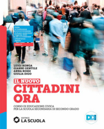 Il Nuovo cittadini ora. Corso di educazione civica. Per le Scuole superiori. Con e-book. Con espansione online