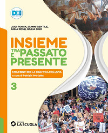 Insieme tra passato e presente. Strumenti per la didattica inclusiva. Per la Scuola media. Con e-book. Con espansione online. Vol. 3