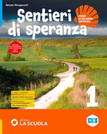 Sentieri di speranza. Con Antologia di testi per l'IRC, Credenziale, Passaporto dello studente. Per la Scuola media. Con e-book. Con espansione online. Vol. 1