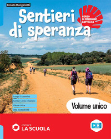 Sentieri di speranza. Vol. unico. Con Antologia di testi per l'IRC, Credenziale, Passaporto dello studente. Religione. Per la Scuola media. Con e-book. Con espansione online
