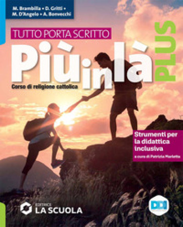 Più in là. Plus. Tutto porta scritto. Strumenti per la didattica inclusiva. Per la Scuola media