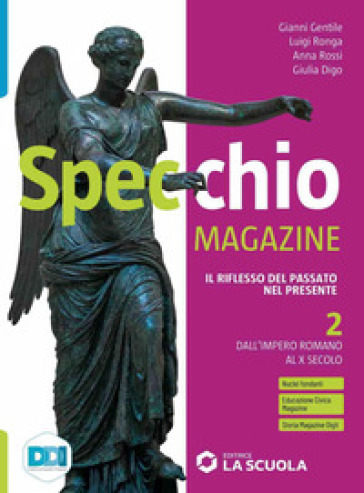 Specchio magazine. Per il biennio delle Scuole superiori. Con e-book. Con espansione online. Vol. 2: Dall'impero romano al X secolo