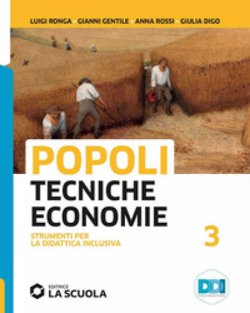 Popoli tecniche economie. Strumenti didattica inclusiva. Per il triennio delle Scuole superiori. Con e-book. Con espansione online. Vol. 1